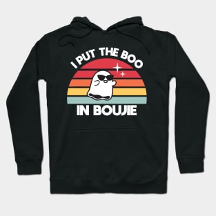 I Put the Boo in Boujie Hoodie